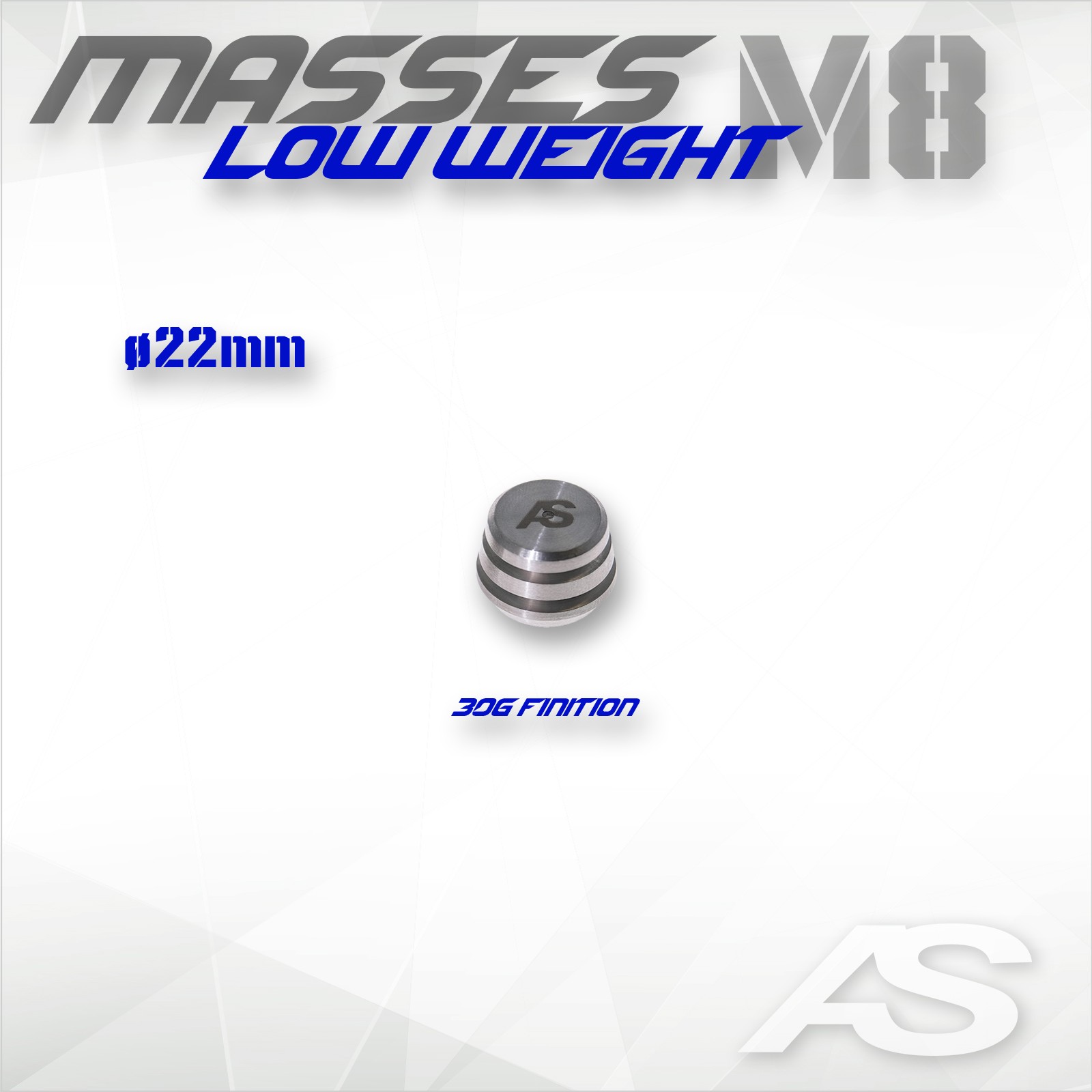 MASSE LW 22mm FINITION M8 1AS